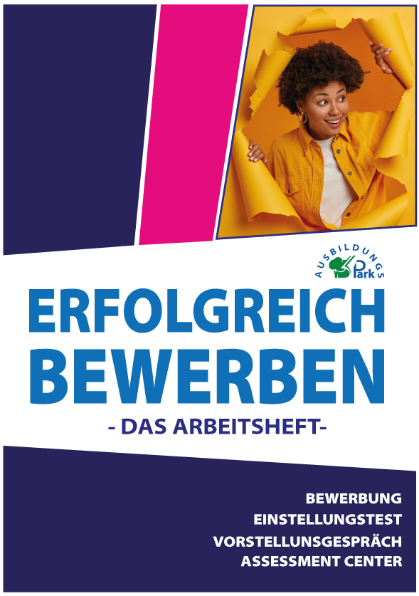 Erfolgreich bewerben: Einstellungstest mit Lösungen, Vorstellungsgespräch, Anschreiben und Lebenslauf